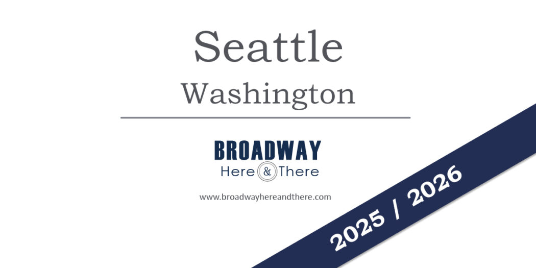 Broadway at the Paramount in Seattle Washington Announces the 2025 /